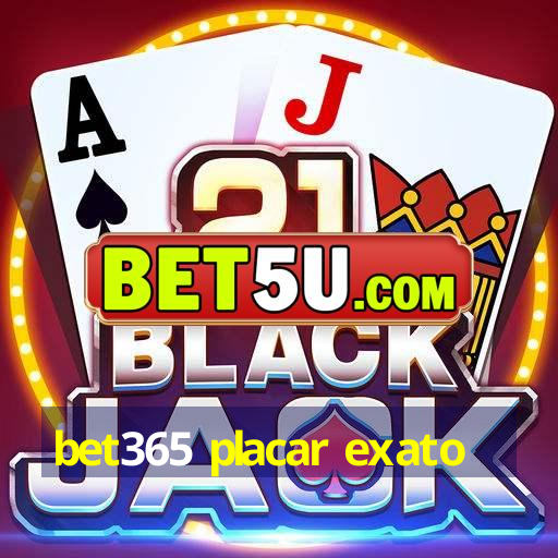 bet365 placar exato